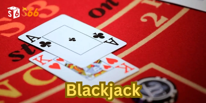 Blackjack là gì? 