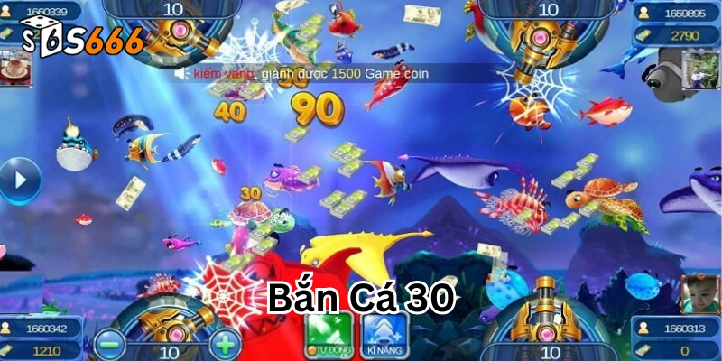Bắn Cá 30 là gì? 