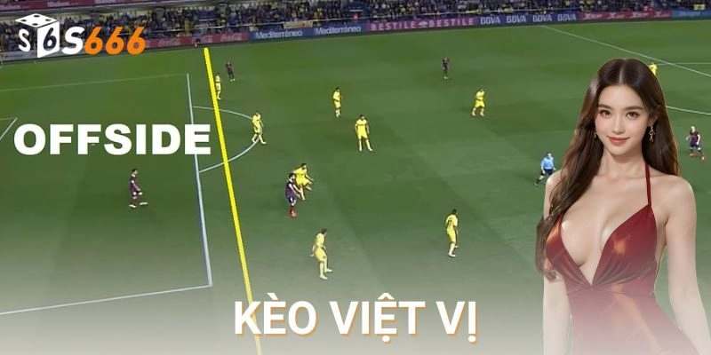 Khái niệm và các loại kèo việt vị hiện có