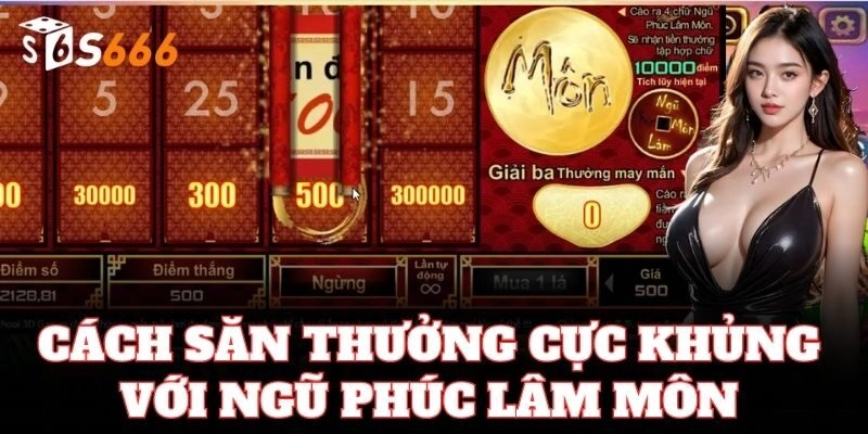 Cách săn thưởng cực khủng với Ngũ Phúc Lâm Môn